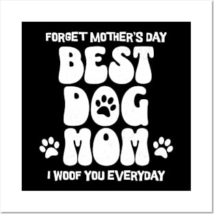 Best Dog Mom for Dog Lovers on Mothers Day I Woof You Mom Posters and Art